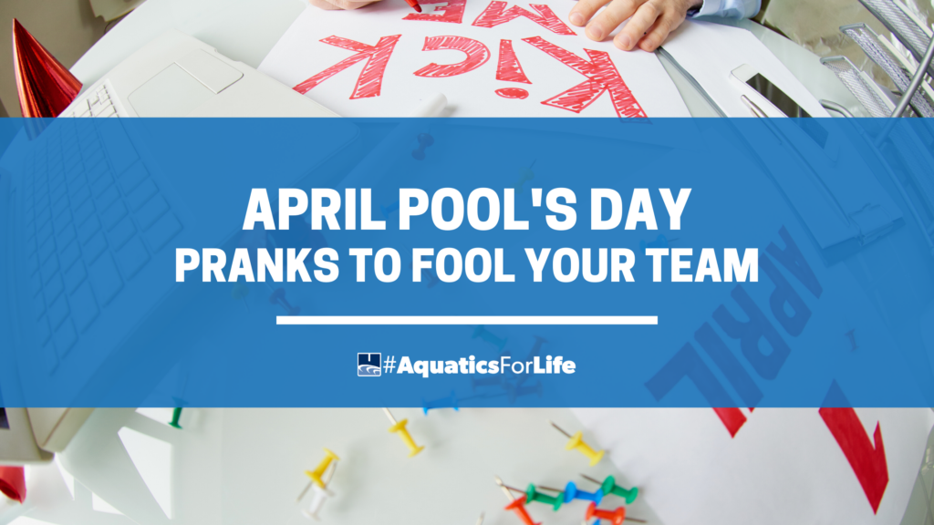 April Pool’s Day Pranks to Fool Your Team HydroApps